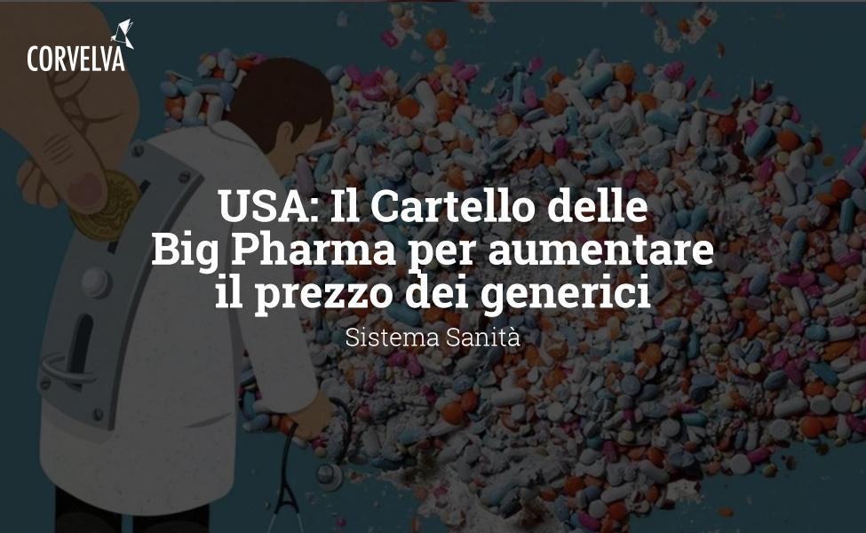 USA: Il Cartello delle Big Pharma per aumentare il prezzo dei generici