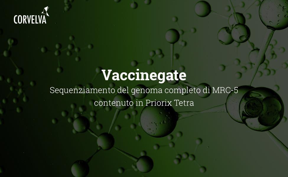 Vaccinegate: Sequenziamento del genoma completo di MRC-5 contenuto in Priorix Tetra