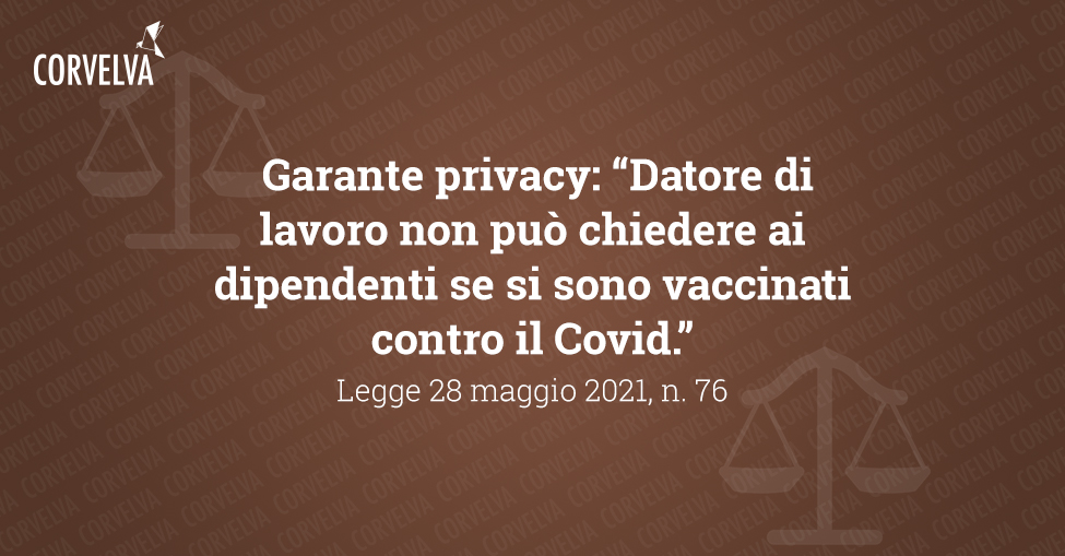 Garante privacy: “Datore di lavoro non può chiedere ai dipendenti se si sono vaccinati contro il Covid. Ma in ambito sanitario i non vaccinati possono essere esclusi da alcune mansioni su indicazione medico competente”