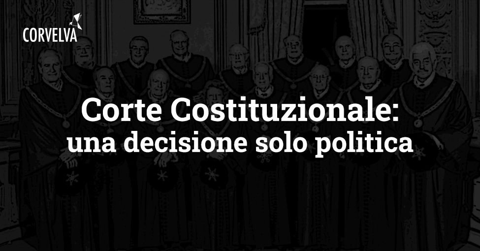Corte Costituzionale: una scelta solo politica