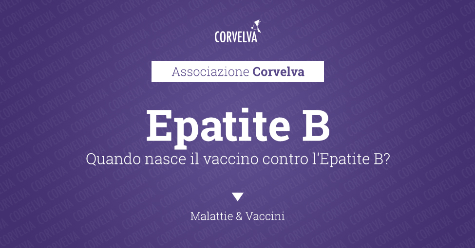 Quando nasce il vaccino contro l'Epatite B?