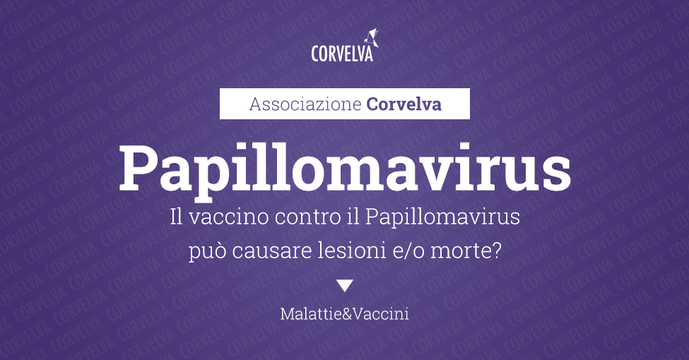 Il vaccino contro il Papillomavirus può causare lesioni e/o morte?