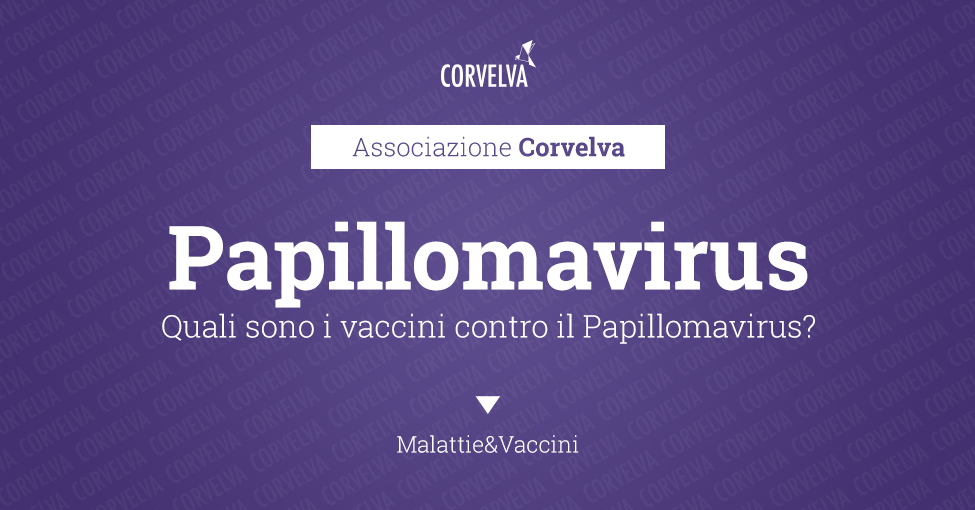 Quali sono i vaccini contro il Papillomavirus?