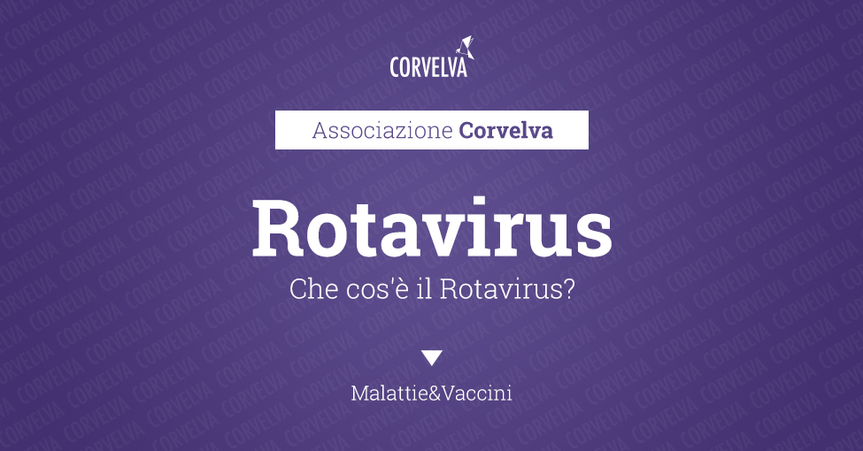 Che cos’è il Rotavirus?
