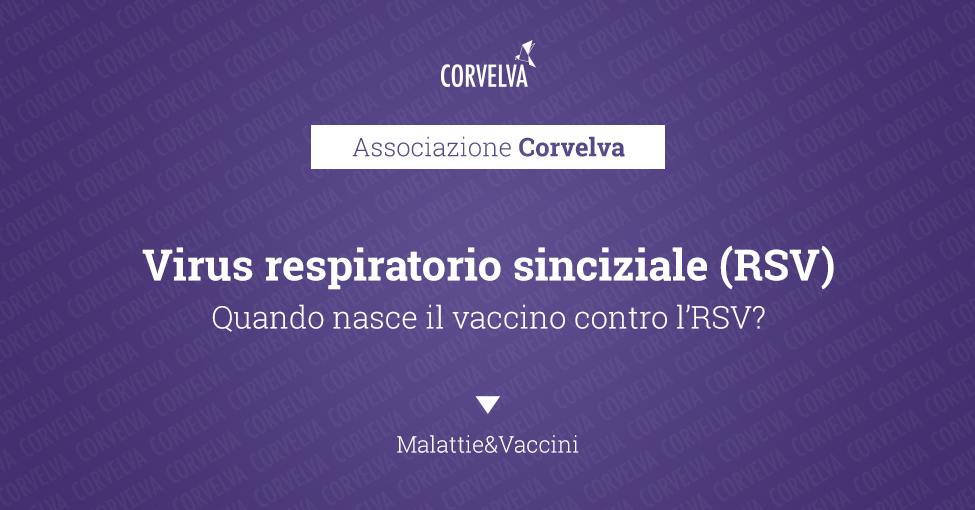 Quando nasce il vaccino contro il Virus respiratorio sinciziale (RSV)?