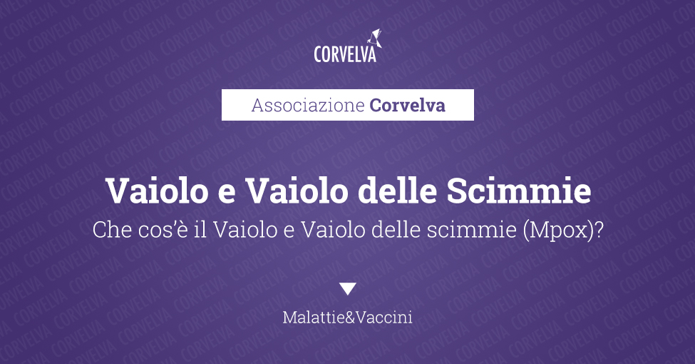 Che cos'è il Vaiolo e il Vaiolo delle Scimmie (Mpox)?