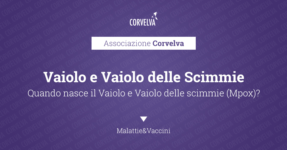 Quando nasce il vaccino contro il Vaiolo e il Vaiolo delle Scimmie?